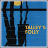 Talley's Folly